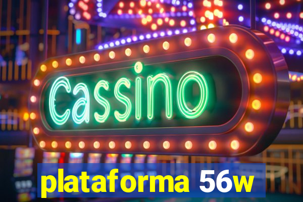 plataforma 56w